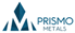 PRISMO METALS