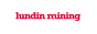 LUNDIN MINING CORP.